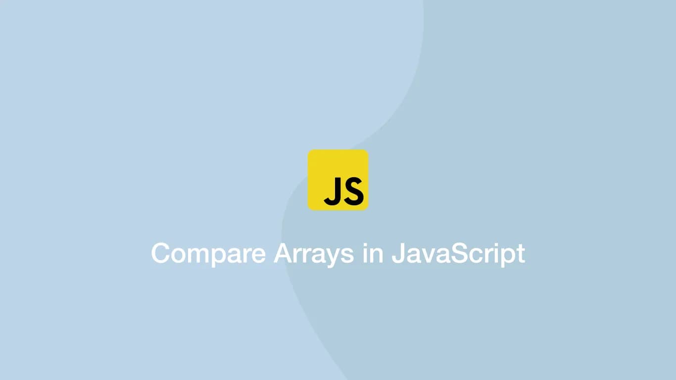 Cách so sánh 2 mảng cơ bản trong javascript